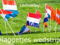 Uitslag vlaggetjes wedstrijd Ladiesday